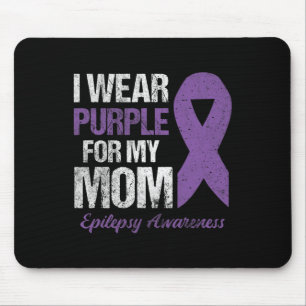 I Wear Purple For Mum Epilepsy Awareness  Mouse Pad