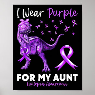 I Wear Purple For My Aunt Epilepsy Awareness Dinos Poster