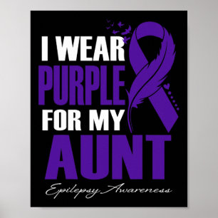 I Wear Purple For My Aunt Epilepsy Awareness Feath Poster