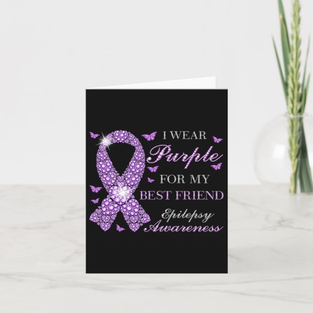 I Wear Purple For My Best Friend Epilepsy Awarenes Card (Front)
