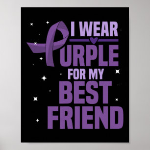 I Wear Purple For My Best Friend Epilepsy Awarenes Poster