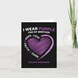 I Wear Purple For My Brother Epilepsy Awareness Ki Card