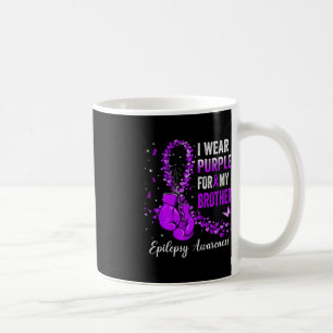 I Wear Purple For My Brother Epilepsy Awareness Ri Coffee Mug