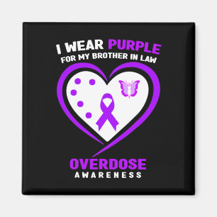 I Wear Purple For My Brother In Law Overdose Aware Magnet