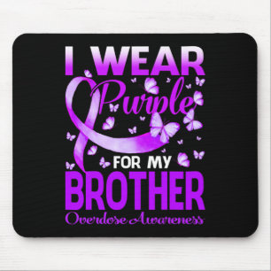 I Wear Purple For My Brother Overdose Awareness Bu Mouse Pad