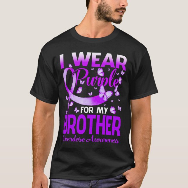 I Wear Purple For My Brother Overdose Awareness Bu T-Shirt (Front)