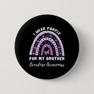I Wear Purple For My Brother Overdose Awareness Ra 6 Cm Round Badge