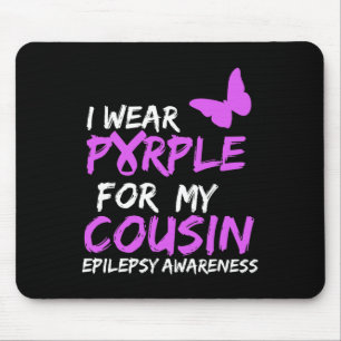 I Wear Purple for my Cousin Butterfly Epilepsy Awa Mouse Pad
