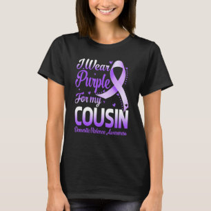 I Wear Purple For My Cousin Domestic Violence Awar T-Shirt
