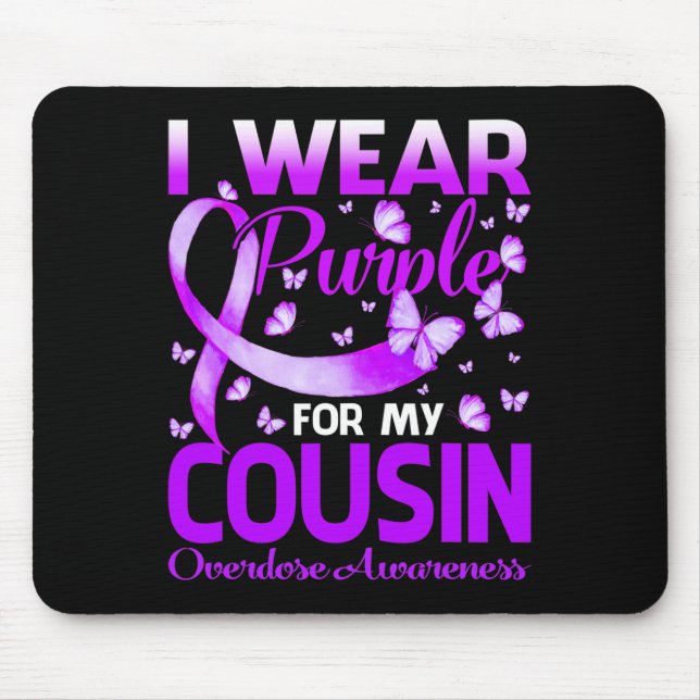 I Wear Purple For My Cousin Overdose Awareness But Mouse Pad (Front)