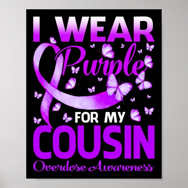 I Wear Purple For My Cousin Overdose Awareness But Poster (Front)