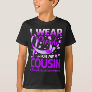 I Wear Purple For My Cousin Overdose Awareness But T-Shirt