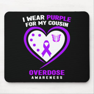 I Wear Purple For My Cousin Overdose Awareness Mouse Pad