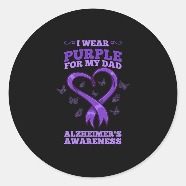 I Wear Purple For My Dad Alzheimers Awareness Classic Round Sticker (Front)