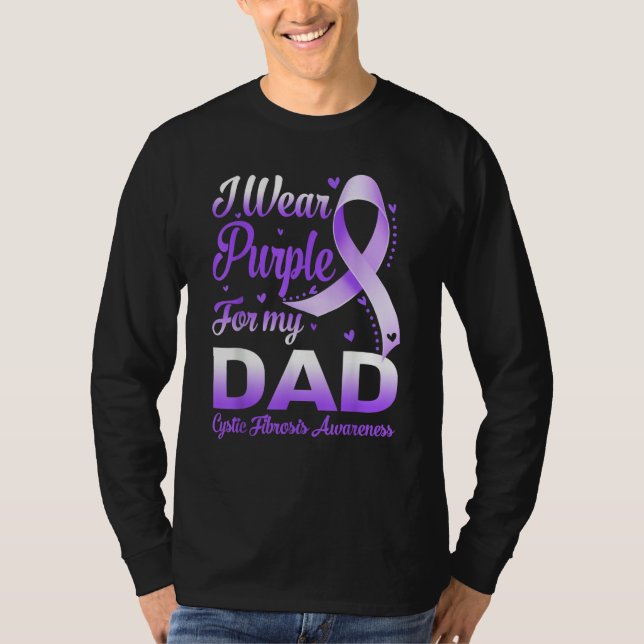 I Wear Purple For My Dad Cystic Fibrosis Awareness T-Shirt (Front)