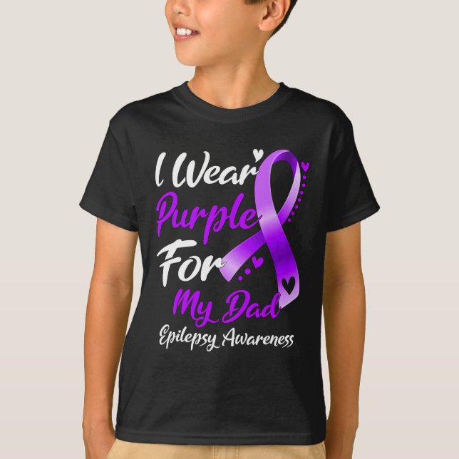 I Wear Purple For My Dad Epilepsy Awareness Gifts  T-Shirt (Front)