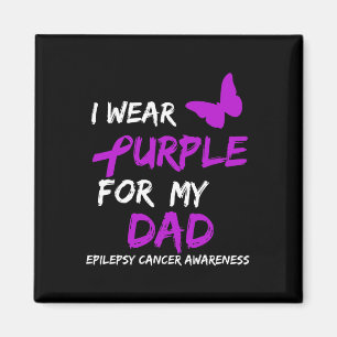 I Wear Purple for my Dad Epilepsy Cancer Awareness Magnet