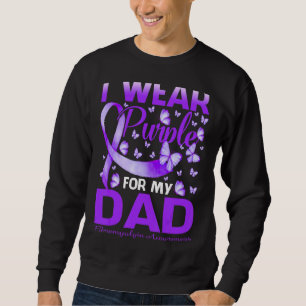 I Wear Purple For My Dad Fibromyalgia Awareness Sweatshirt