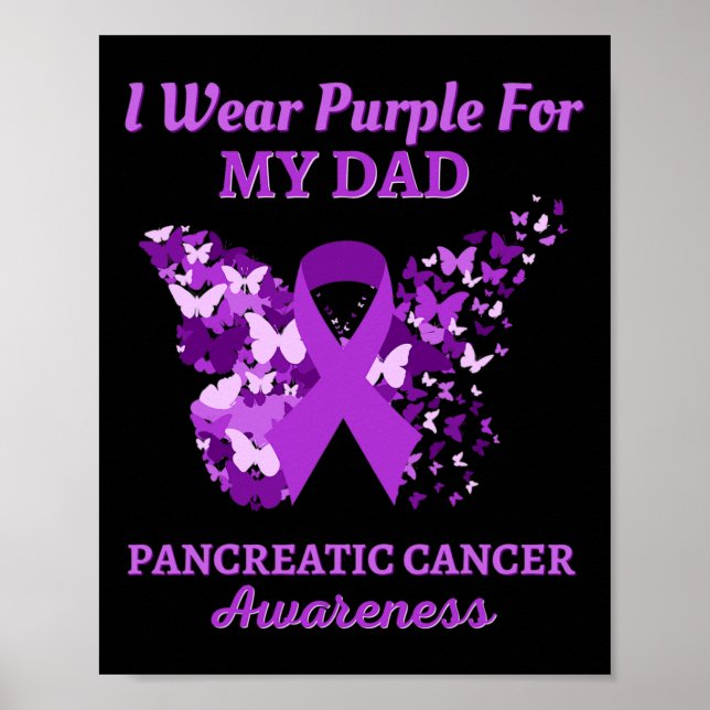 I Wear Purple For My Dad For Pancreatic Cancer Awa Poster (Front)