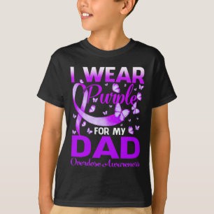 I Wear Purple For My Dad Overdose Awareness Butter T-Shirt