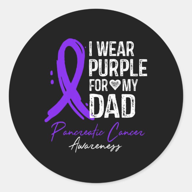 I Wear Purple For My Dad Shirt Pancreatic Cancer A Classic Round Sticker (Front)