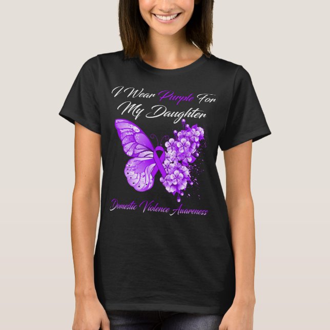 I Wear Purple For My Daughter Domestic Violence  T-Shirt (Front)