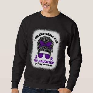 I Wear Purple For My Daughter Epilepsy Awareness M Sweatshirt