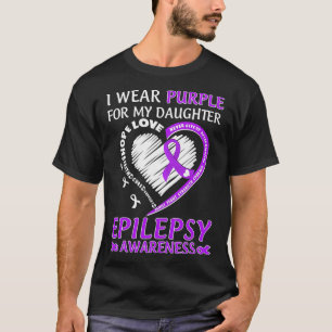 I Wear Purple For My Daughter Epilepsy Awareness T-Shirt