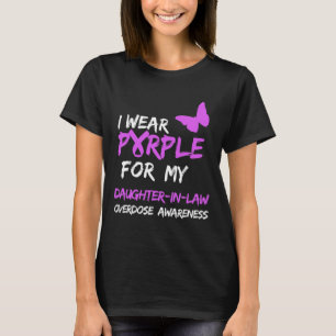 I Wear Purple For My Daughter-In-Law Overdose Awar T-Shirt