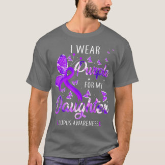 I Wear Purple For My Daughter Lupus Awareness Butt T-Shirt