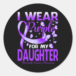 I Wear Purple For My Daughter Pancreatic Cancer Aw Classic Round Sticker