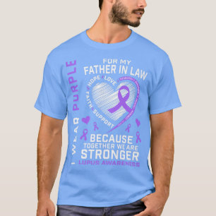 I Wear Purple For My Father In Law Lupus Awareness T-Shirt