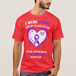 I wear Purple for my father in law Lupus Awareness T-Shirt