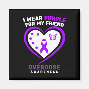 I Wear Purple For My Friend Overdose Awareness 1 Magnet