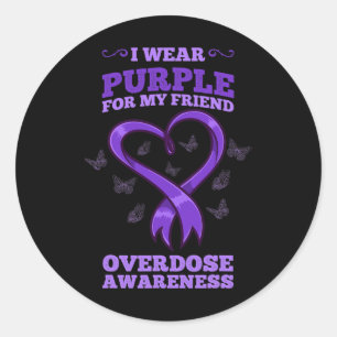 I Wear Purple For My Friend Overdose Awareness 2 Classic Round Sticker