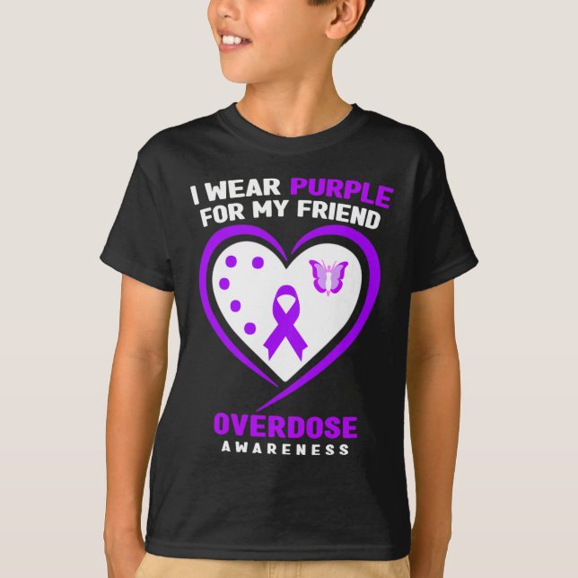 I Wear Purple For My Friend Overdose Awareness  T-Shirt (Front)