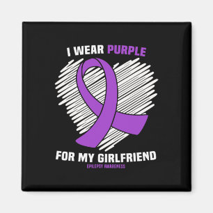 I Wear Purple For My Girlfriend Epilepsy Awareness Magnet