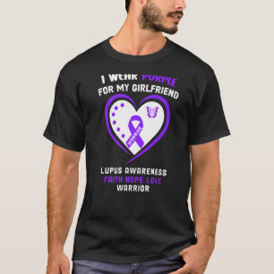 I Wear Purple For My Girlfriend Lupus Awareness T-Shirt