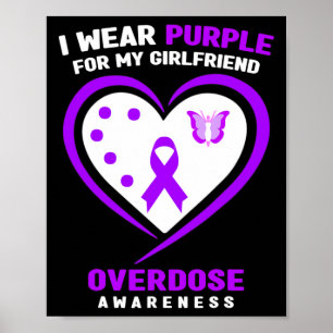 I Wear Purple For My Girlfriend Overdose Awareness Poster