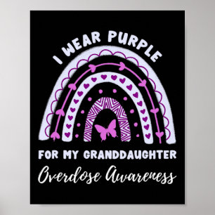 I Wear Purple For My Granddaughter Overdose Awaren Poster