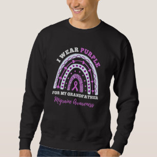 I Wear Purple For My Grandfather Migraine Awarenes Sweatshirt