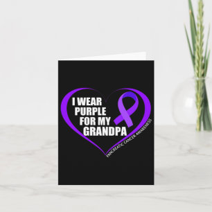 I Wear Purple For My Grandpa Pancreatic Cancer Awa Card