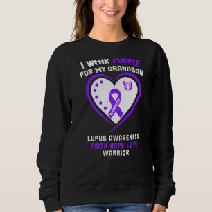 I Wear Purple For My Grandson Lupus Awareness Sweatshirt