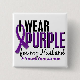 I Wear Purple For My Husband 10 Pancreatic Cancer 15 Cm Square Badge