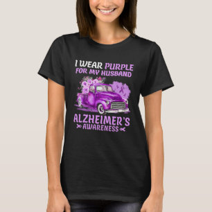 I Wear Purple For My Husband Alzheimer s Awareness T-Shirt