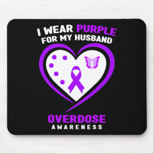 I Wear Purple For My Husband Overdose Awareness  Mouse Pad