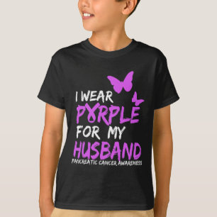 I Wear Purple For My Husband Pancreatic Cancer Awa T-Shirt