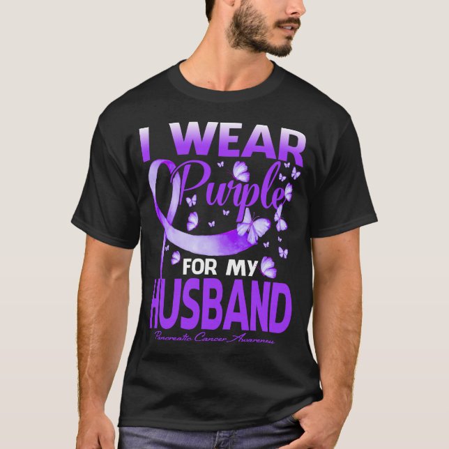 I Wear Purple For My Husband Pancreatic Cancer  T-Shirt (Front)