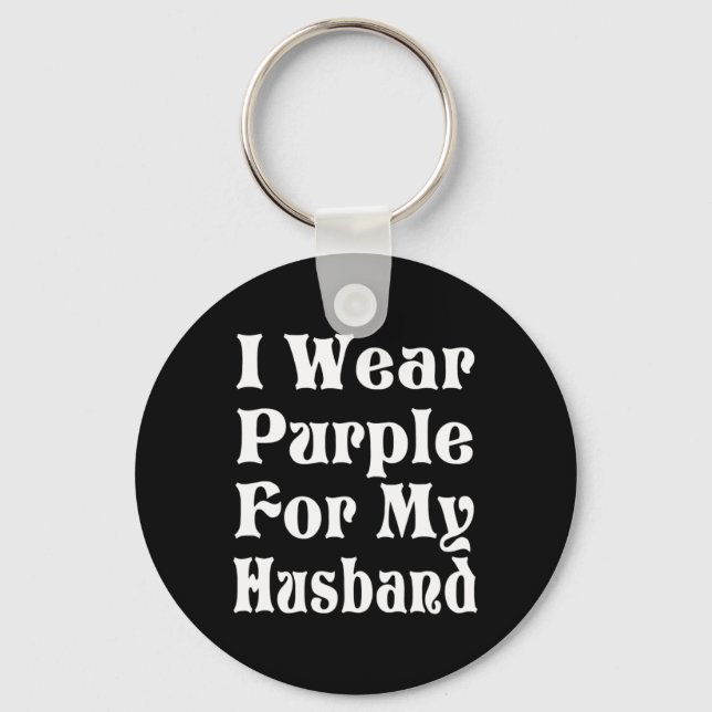 I wear purple for my husband Tee pancreatic cancer Key Ring (Front)