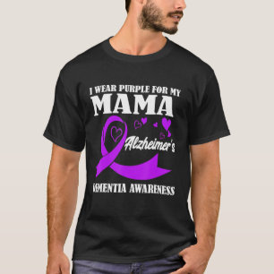 I Wear Purple For My Mama Alzheimer's Dementia Awa T-Shirt